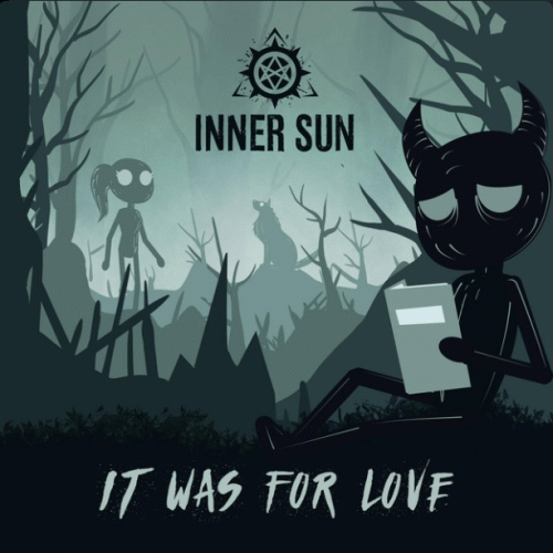 Inner Sun : It Was for Love